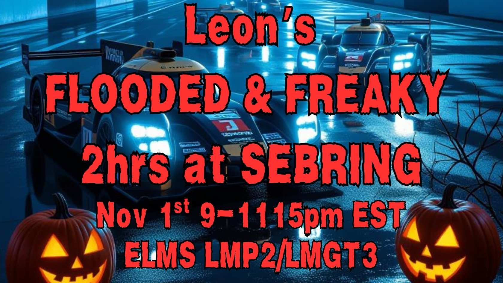 ARL Holiday Series Race #1... Leon's Flooded & Freaky Halloween at Sebring