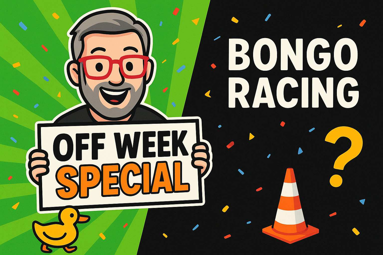 Bongo's Racing OFF WEEK SPECIAL